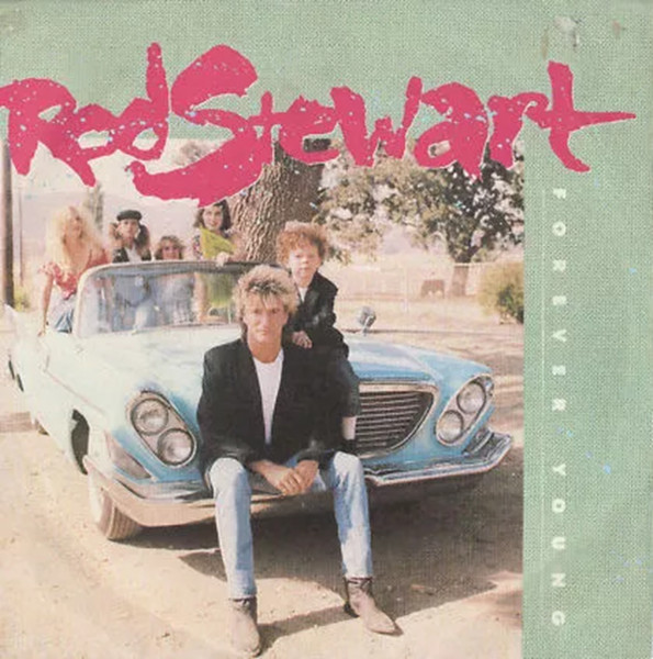 Rod Stewart - Forever Young | Warner Bros. Records (92 7796-7) Rod Stewart - Forever Young | Warner Bros. Records (92 7796-7)