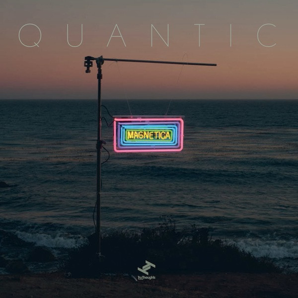 Quantic - Magnetica | Tru Thoughts (TRULP286)