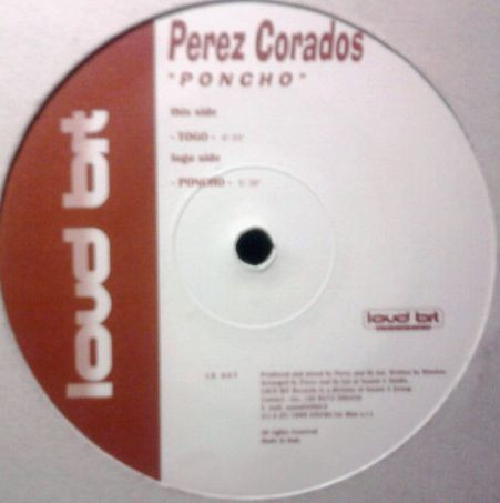 Perez Corados - Poncho | Loud Bit Records (LB007) - main