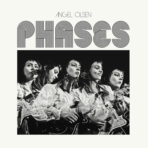 Angel Olsen - Phases | Jagjaguwar (JAG314)