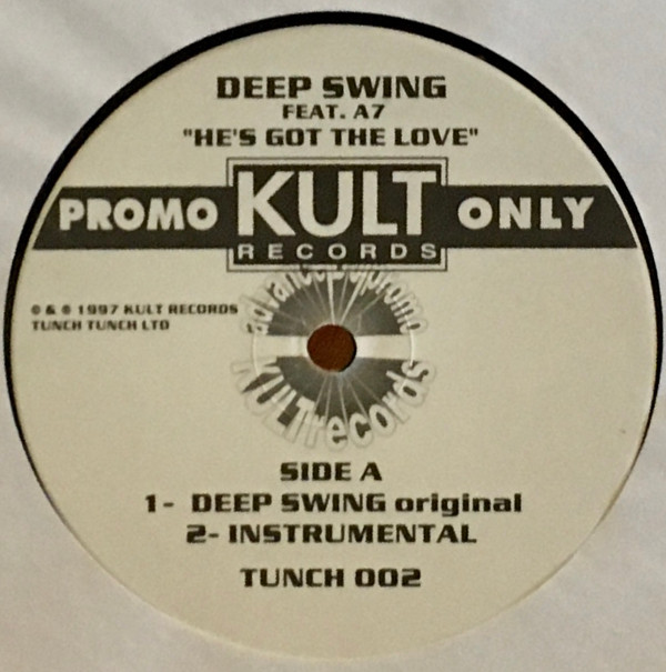 Deep Swing Feat. A7 - He's Got The Love | Kult Records (TUNCH 002) Deep Swing Feat. A7 - He's Got The Love | Kult Records (TUNCH 002)