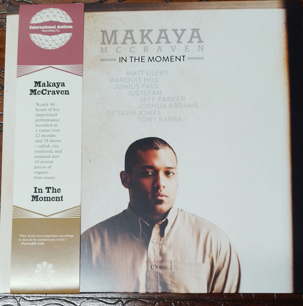 Makaya McCraven - In The Moment | International Anthem Recording Company (IARC0003) Makaya McCraven - In The Moment | International Anthem Recording Company (IARC0003)