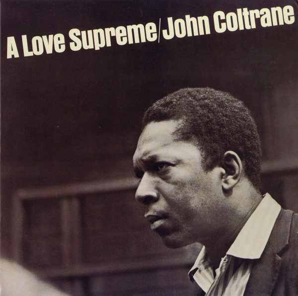 John Coltrane - A Love Supreme | Impulse! (GR-155) - main John Coltrane - A Love Supreme | Impulse! (GR-155) - main