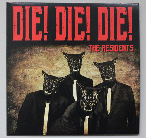 The Residents - Die! Die! Die! | Psychofon Records (PR034) The Residents - Die! Die! Die! | Psychofon Records (PR034)