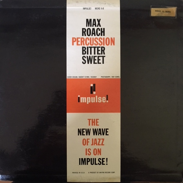 Max Roach - Percussion Bitter Sweet | Impulse! (IL-30795) - 2 Max Roach - Percussion Bitter Sweet | Impulse! (IL-30795) - 2