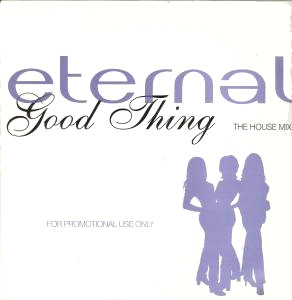 Eternal - Good Thing (The House Mixes) | EMI United Kingdom (12EMDJD 419)
