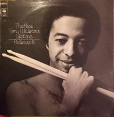 The New Tony Williams Lifetime - Believe It | CBS (CBS 69201)