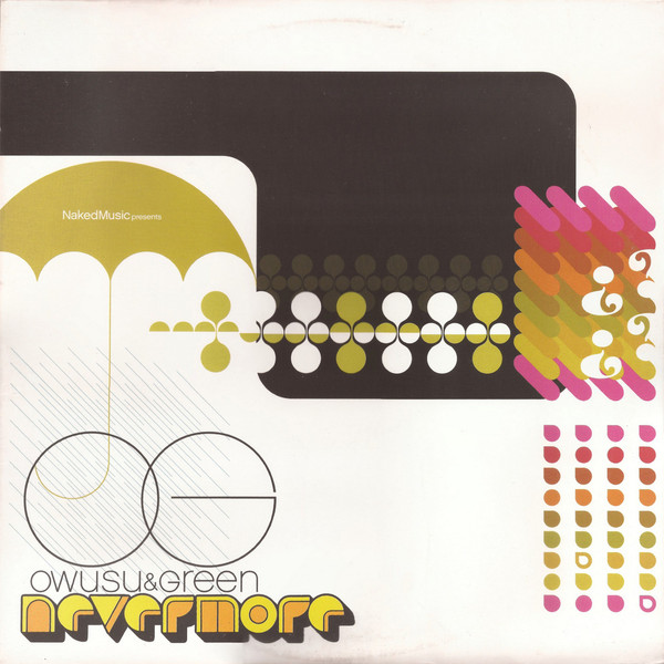 Owusu  &  Green - Nevermore | Naked Music Recordings (NMS026)