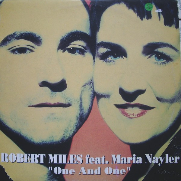 Robert Miles Feat. Maria Nayler - One And One | DBX Records (DBX 035)