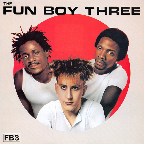 The Fun Boy Three - The Fun Boy Three | Chrysalis (CHR 1383) The Fun Boy Three - The Fun Boy Three | Chrysalis (CHR 1383)