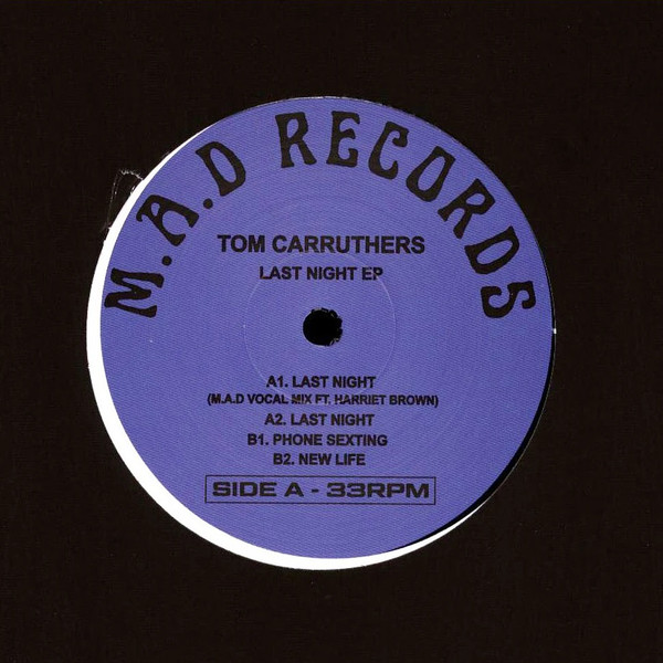Tom Carruthers - Last Night EP | M.A.D Records (MAD011X) - 2 Tom Carruthers - Last Night EP | M.A.D Records (MAD011X) - 2