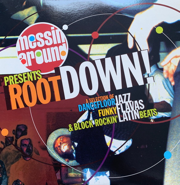 Various - Messin' Around Presents Root Down | Universal Classics & Jazz (564 5611-9)