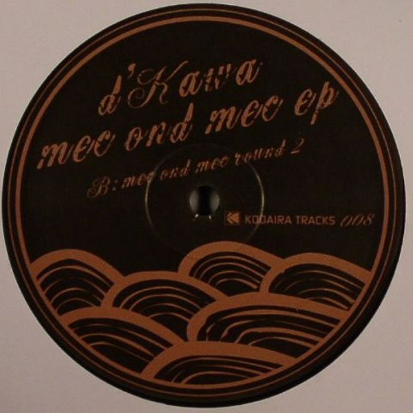 d'Kawa - Mec Ond Mec EP | Kodaira Tracks (KODAIRA008) - 2
