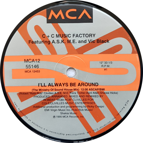C + C Music Factory - I'll Always Be Around | MCA Records (MCA 12-55146) - 4