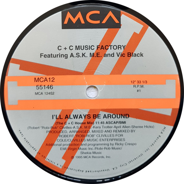 C + C Music Factory - I'll Always Be Around | MCA Records (MCA 12-55146) - 3