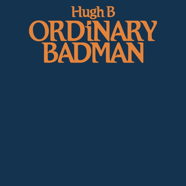Hugh Burridge - Ordinary Badman | Best Effort (BE015)