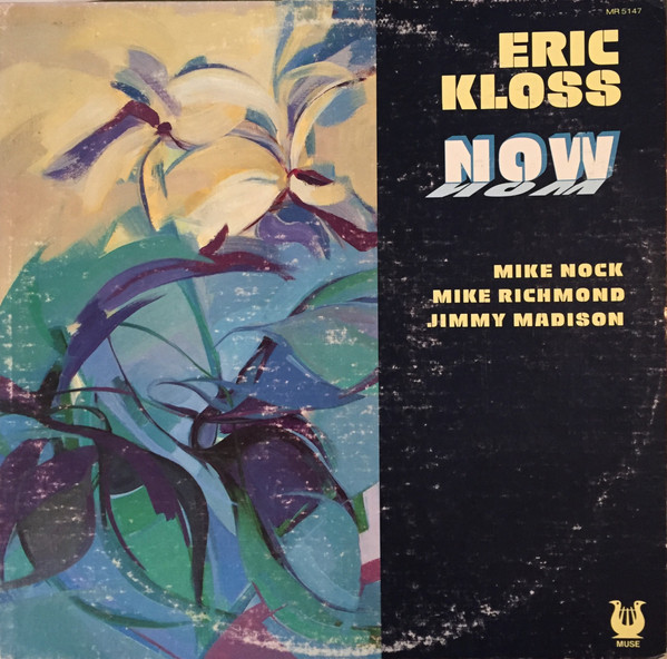 Eric Kloss - Now | Muse Records (MR 5147)