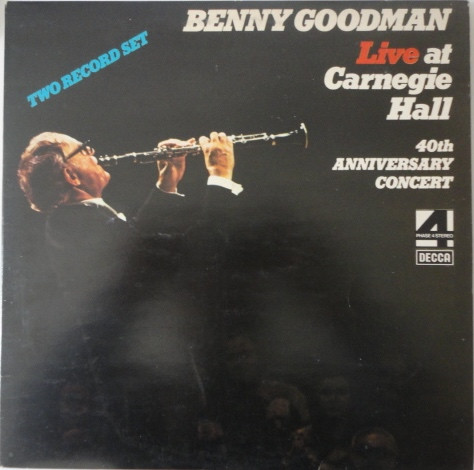 Benny Goodman - Live At Carnegie Hall - 40th Anniversary Concert | Decca (DBCI 3/4)