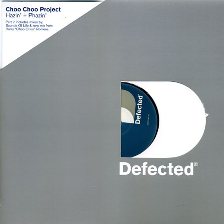 Choo Choo Project - Hazin' + Phazin' (Part 2) | Defected (DEFECT10R)