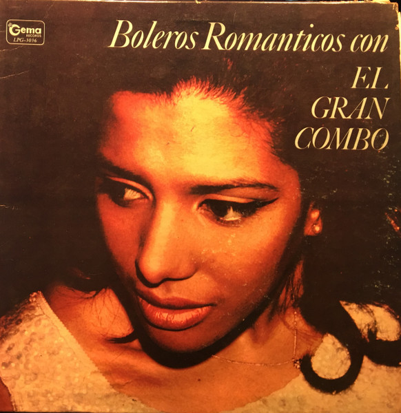 El Gran Combo - Boleros Romanticos Con El Gran Combo | Gema Records (LPG-3036) El Gran Combo - Boleros Romanticos Con El Gran Combo | Gema Records (LPG-3036)