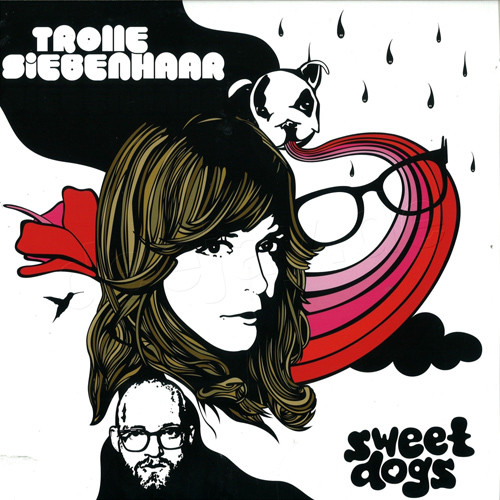 Trolle Siebenhaar - Sweet Dogs | Boom! Records Denmark (06025 1732596 8)