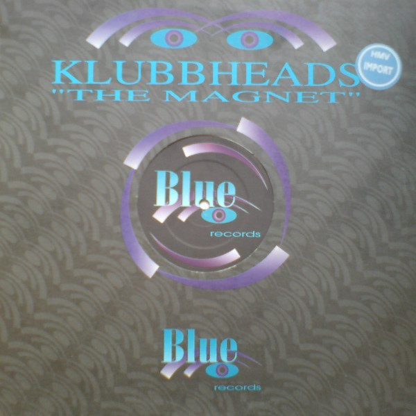Klubbheads - The Magnet | Blue Records (blue012)