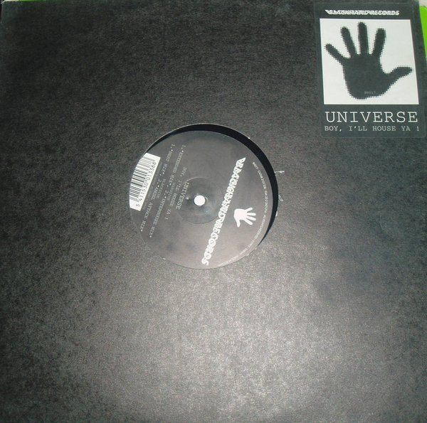 Universe - Boy , I'll House Ya ! | Blackhand Records (BH 017)