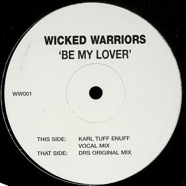 Wicked Warriors - Be My Lover | Not On Label (WW 001)