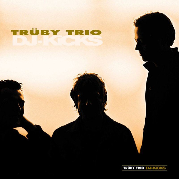 Trüby Trio - DJ-Kicks - The Tracks | !K7 Records (!K7104LP)
