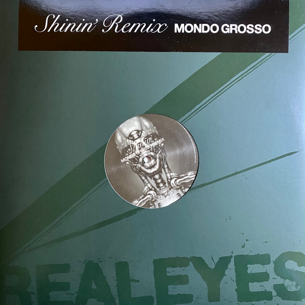 Mondo Grosso - Shinin' (Remix) | Real Eyes (AIJL 5213)