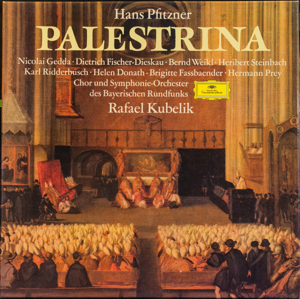 Hans Pfitzner , Rafael Kubelik - Palestrina | Deutsche Grammophon (2711 013) - main