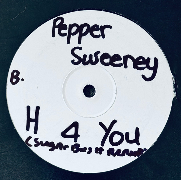 Pepper Sweeney - H 4 You | Not On Label (STASH 001)