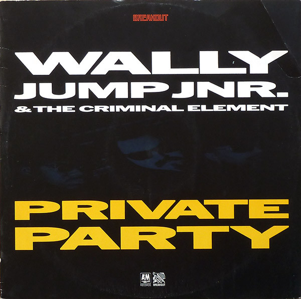Wally Jump Jnr. & The Criminal Element - Private Party | Breakout (USAT 624) - main