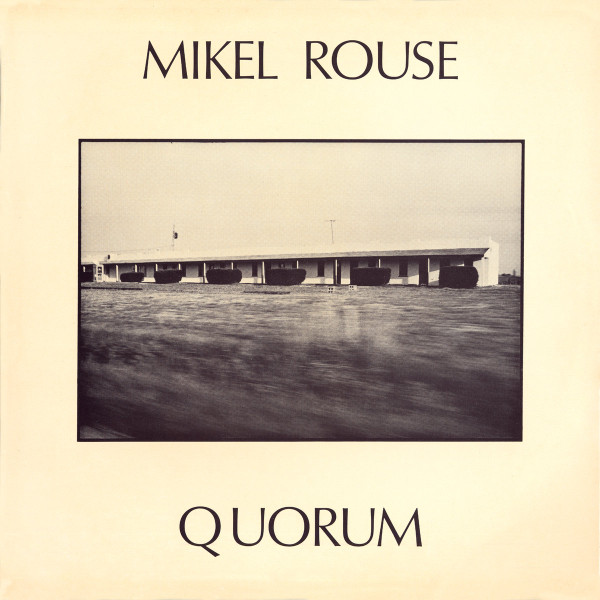 Mikel Rouse - Quorum | Club Soda Music (CSM 001)