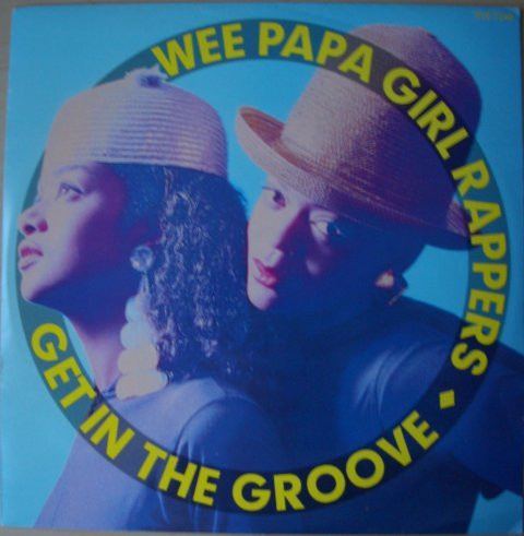 Wee Papa Girl Rappers - Get In The Groove | Jive (JIVE T 248)