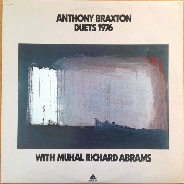 Anthony Braxton With Muhal Richard Abrams - Duets 1976 | Arista (AL 4101)
