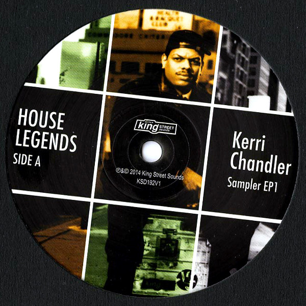 Kerri Chandler - House Legends (Sampler EP1) | BPM King Street Sounds (KSD192V1)