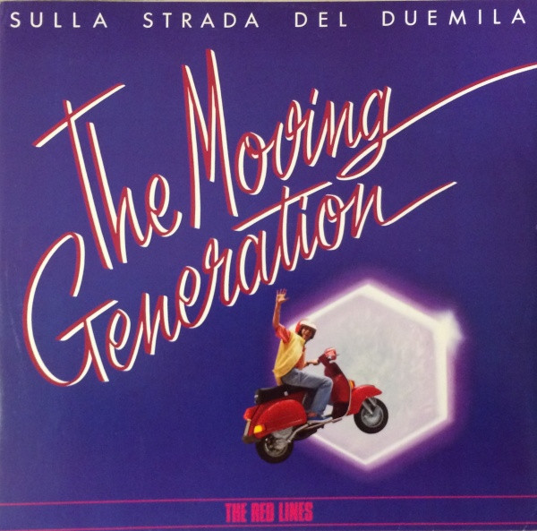 The Red Lines - Sulla Strada Del Duemila "The Moving Generation" | EMI (14 1187646) The Red Lines - Sulla Strada Del Duemila "The Moving Generation" | EMI (14 1187646)