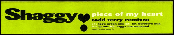 Shaggy - Piece Of My Heart (Todd Terry Remixes) | Virgin (vstdj1647) Shaggy - Piece Of My Heart (Todd Terry Remixes) | Virgin (vstdj1647)
