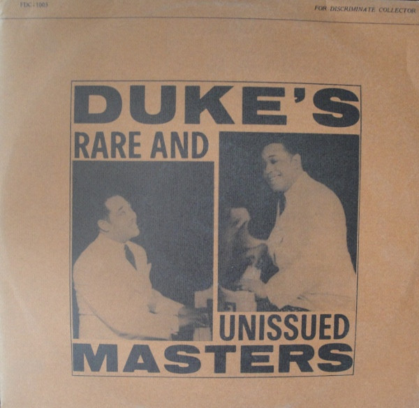 Duke Ellington - Duke's Rare And Unissued Masters | For Discriminate Collector (FDC 1003)