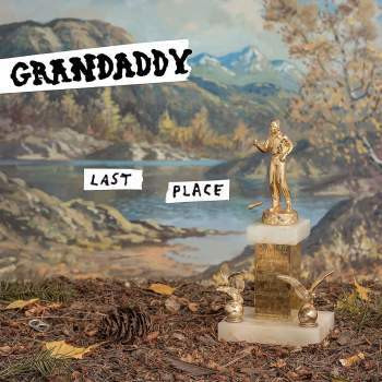 Grandaddy - Last Place | 30th Century Records (88985415751)