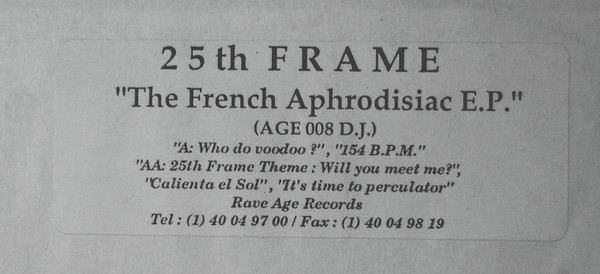 25th Frame - The French Aphrodisiac E.P. | Rave Age Records (AGE 008 DJ)