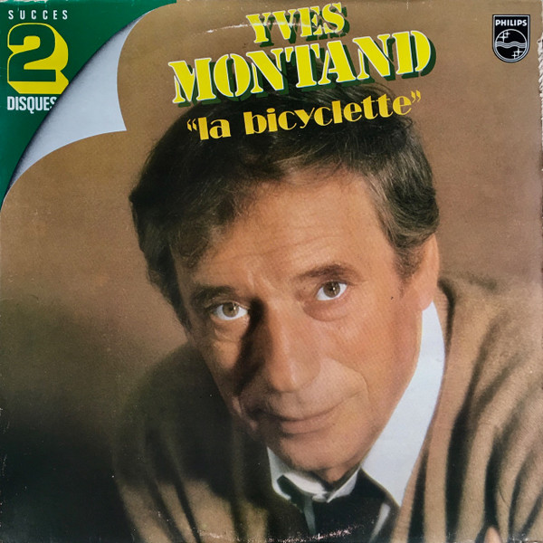 Yves Montand - La Bicyclette | Philips (6680 267) - main Yves Montand - La Bicyclette | Philips (6680 267) - main
