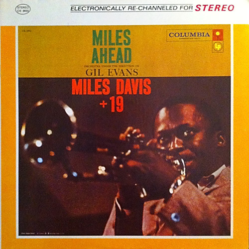 Miles Davis + 19 , Gil Evans - Miles Ahead | Columbia (CS 8633) - main Miles Davis + 19 , Gil Evans - Miles Ahead | Columbia (CS 8633) - main