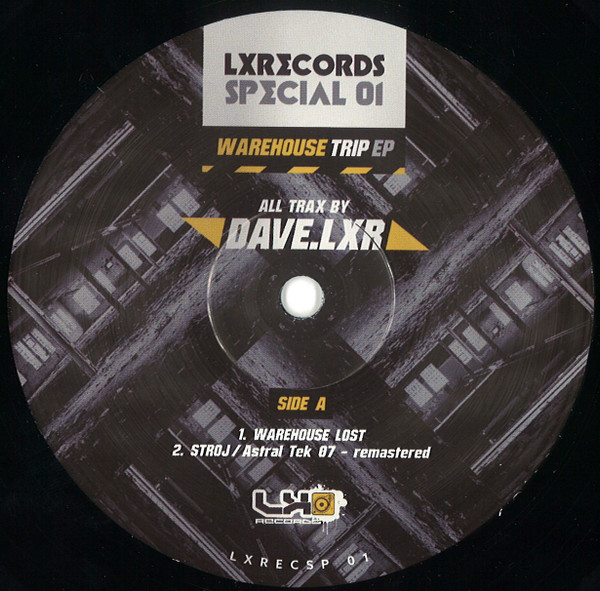 Dave.LXR - Warehouse Trip EP | LXRecords (LXRECSP 01)