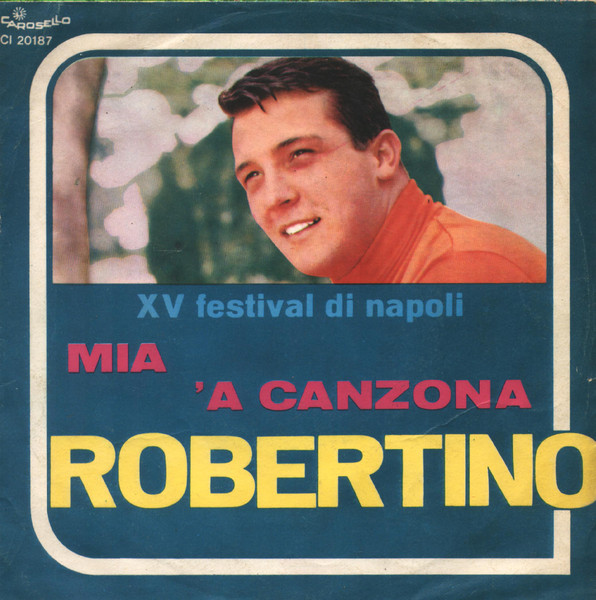 Robertino Loretti - Mia / 'A Canzona | Carosello (CI.20187)