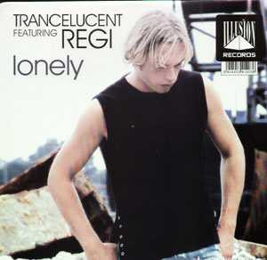 Trancelucent Featuring Regi - Lonely | Illusion Records (ILL 940403-12)