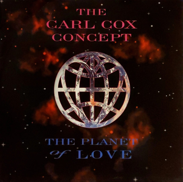 The Carl Cox Concept - The Planet Of Love | Perfecto (7432116177-1)