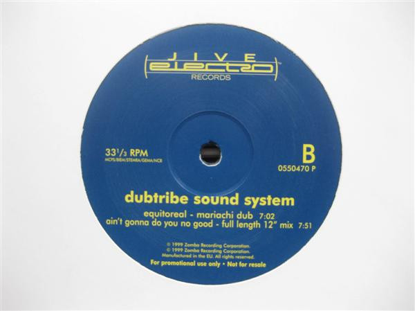 Dubtribe Sound System - Equitoreal / Ain't Gonna Do You No Good | Jive Electro (0550470 P) - 2 Dubtribe Sound System - Equitoreal / Ain't Gonna Do You No Good | Jive Electro (0550470 P) - 2