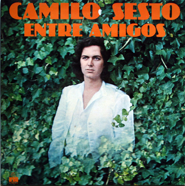 Camilo Sesto - Entre Amigos | Ariola (25600-I)